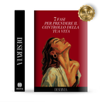 7 Fasi Per Riprendere Il Controllo Della Tua Vita + Guida Pratica